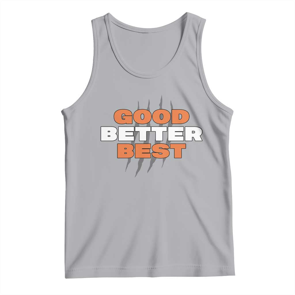 Good Better Best Chicago Football Inspirational Tank Top Fierce Bears Claw Graphic for Fan TS02