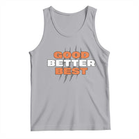 Good Better Best Chicago Football Inspirational Tank Top Fierce Bears Claw Graphic for Fan TS02