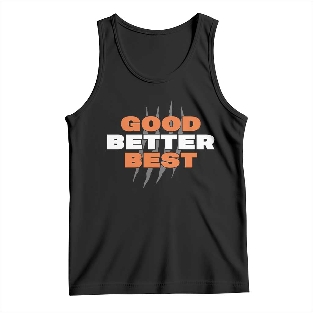 Good Better Best Chicago Football Inspirational Tank Top Fierce Bears Claw Graphic for Fan TS02