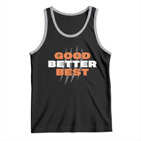 Good Better Best Chicago Football Inspirational Tank Top Fierce Bears Claw Graphic for Fan TS02