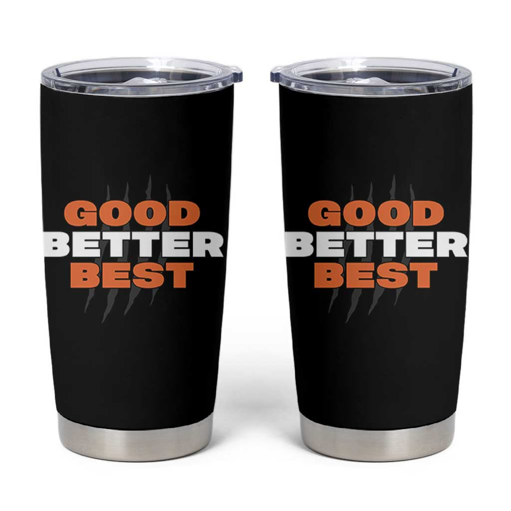 Good Better Best Chicago Football Inspirational Tumbler Cup Fierce Bears Claw Graphic for Fan - Wonder Print Shop