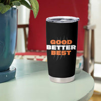 Good Better Best Chicago Football Inspirational Tumbler Cup Fierce Bears Claw Graphic for Fan - Wonder Print Shop