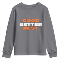 Good Better Best Chicago Football Inspirational Youth Sweatshirt Fierce Bears Claw Graphic for Fan TS02