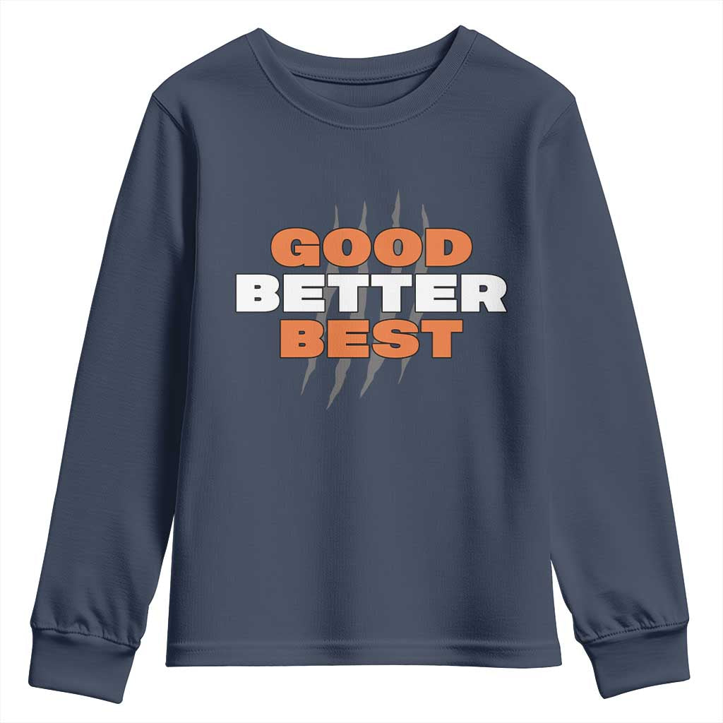 Good Better Best Chicago Football Inspirational Youth Sweatshirt Fierce Bears Claw Graphic for Fan TS02