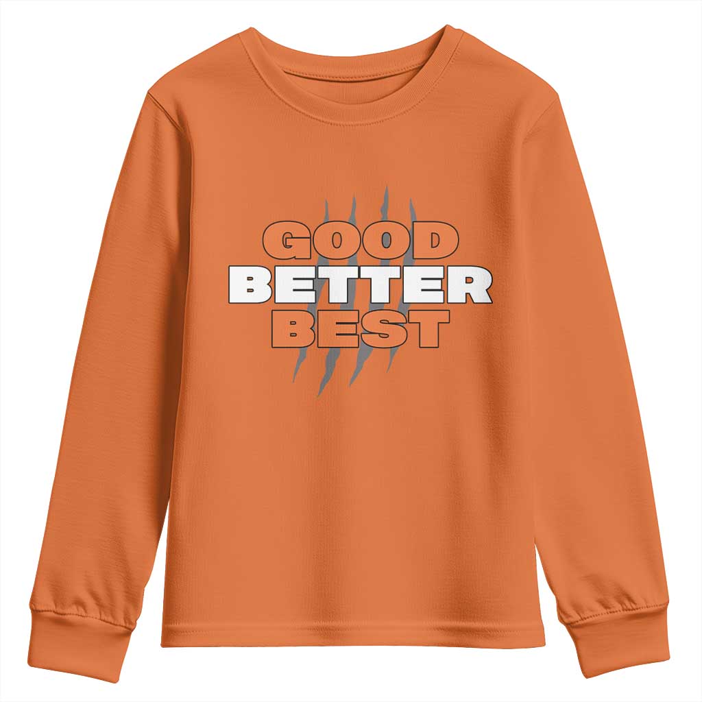Good Better Best Chicago Football Inspirational Youth Sweatshirt Fierce Bears Claw Graphic for Fan TS02