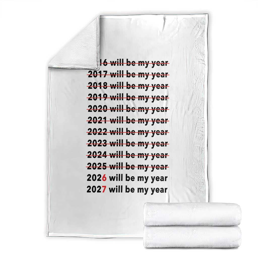 2026 2027 Will Be My Year Throw Blanket Funny New Year Motivation Comeback Energy - Wonder Print Shop