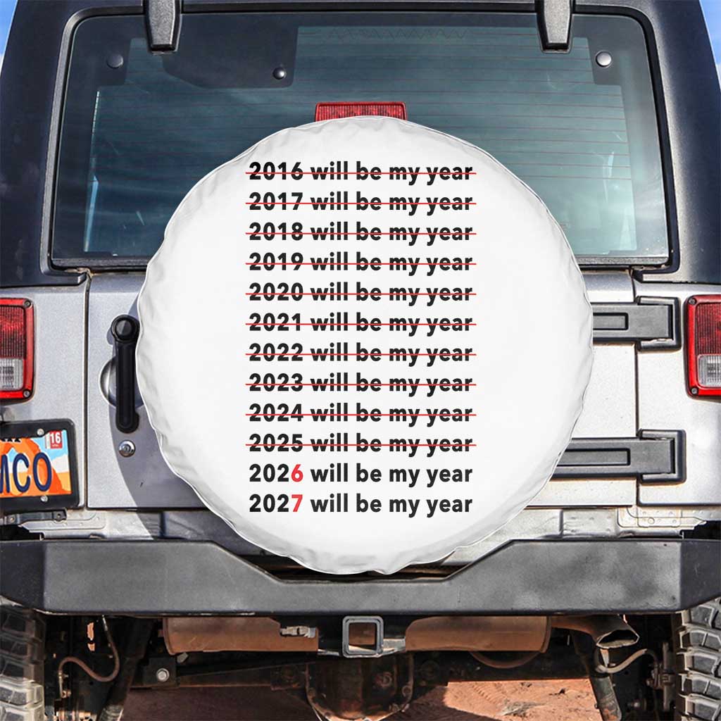 2026 2027 Will Be My Year Spare Tire Cover Funny New Year Motivation Comeback Energy - Wonder Print Shop