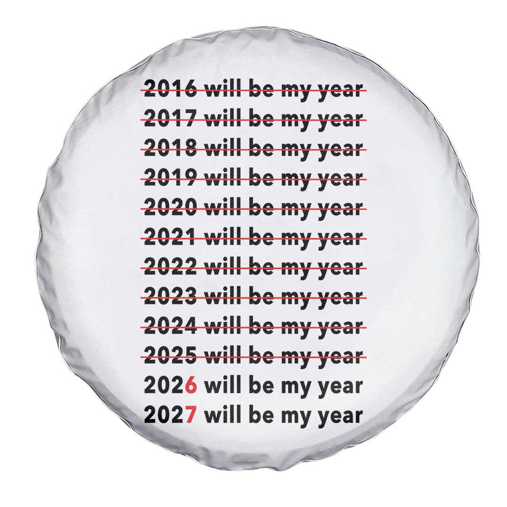 2026 2027 Will Be My Year Spare Tire Cover Funny New Year Motivation Comeback Energy - Wonder Print Shop