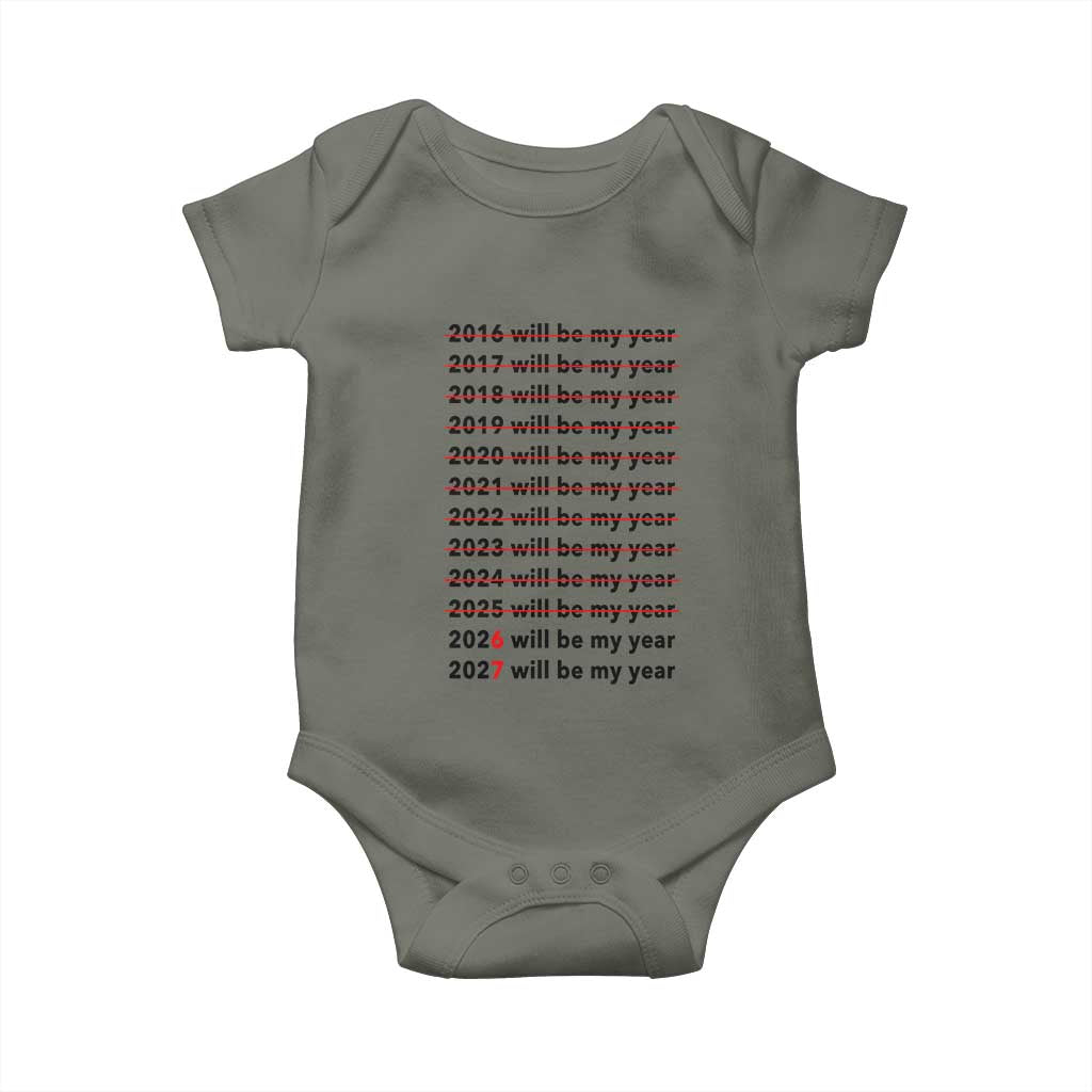 2026 2027 Will Be My Year Baby Onesie Funny New Year Motivation Comeback Energy - Wonder Print Shop