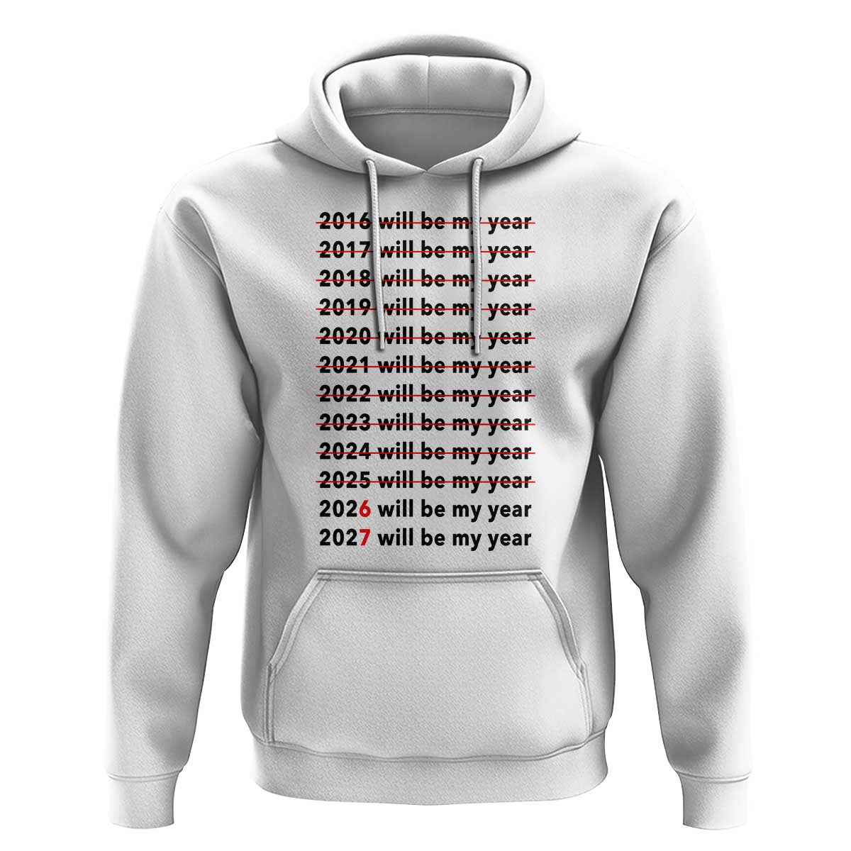 2026 2027 Will Be My Year Hoodie Funny New Year Motivation Comeback Energy - Wonder Print Shop