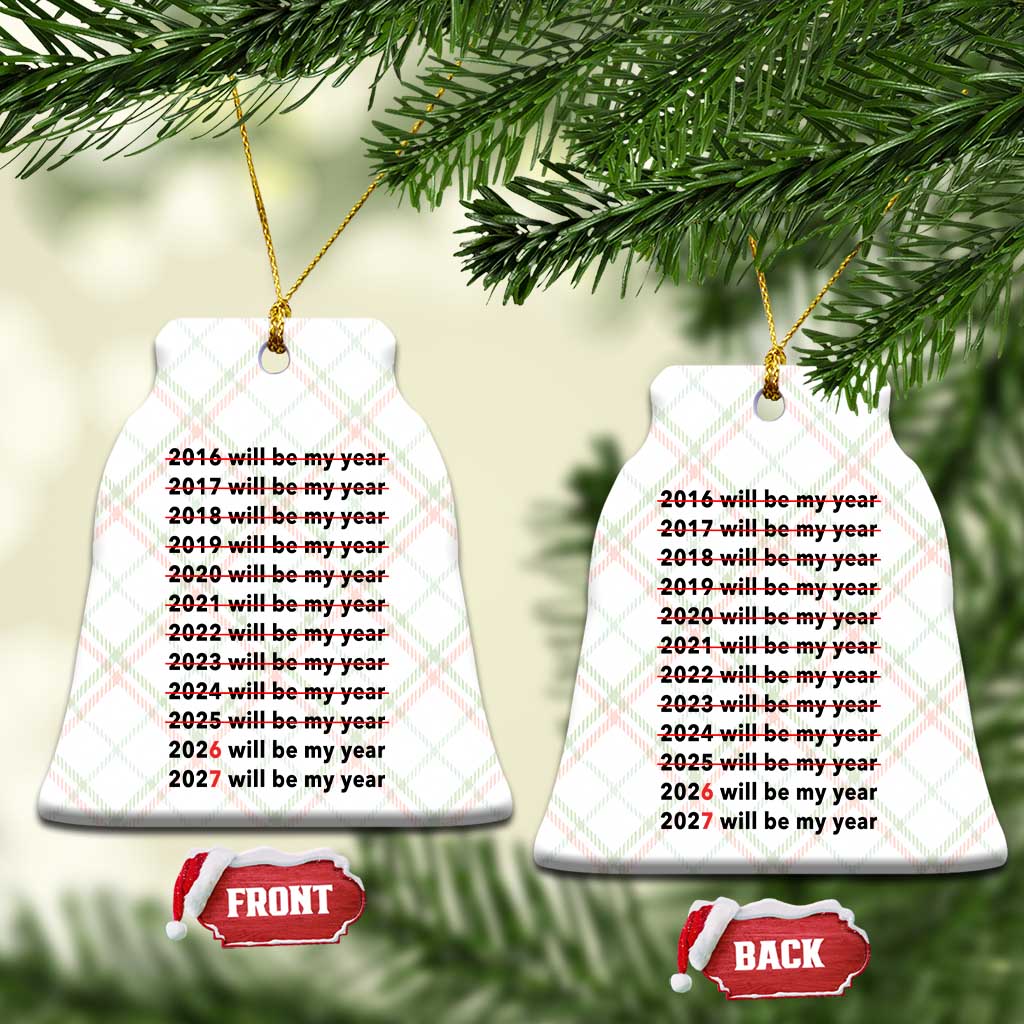 2026 2027 Will Be My Year Ceramic Ornament Funny New Year Motivation Comeback Energy - Wonder Print Shop