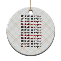 2026 2027 Will Be My Year Ceramic Ornament Funny New Year Motivation Comeback Energy - Wonder Print Shop