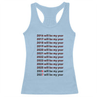 2026 2027 Will Be My Year Racerback Tank Top Funny New Year Motivation Comeback Energy - Wonder Print Shop