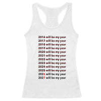 2026 2027 Will Be My Year Racerback Tank Top Funny New Year Motivation Comeback Energy - Wonder Print Shop