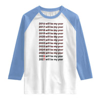 2026 2027 Will Be My Year Raglan Shirt Funny New Year Motivation Comeback Energy - Wonder Print Shop