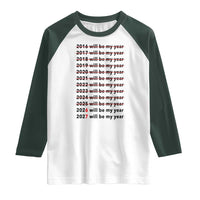 2026 2027 Will Be My Year Raglan Shirt Funny New Year Motivation Comeback Energy - Wonder Print Shop