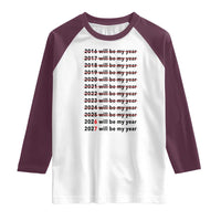 2026 2027 Will Be My Year Raglan Shirt Funny New Year Motivation Comeback Energy - Wonder Print Shop