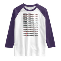 2026 2027 Will Be My Year Raglan Shirt Funny New Year Motivation Comeback Energy - Wonder Print Shop