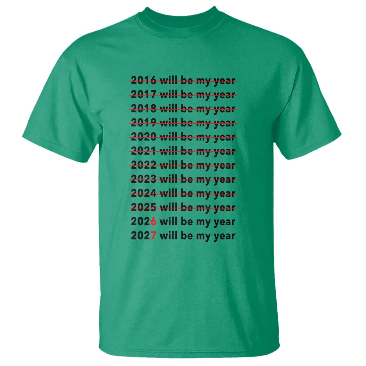 2026 2027 Will Be My Year T Shirt Funny New Year Motivation Comeback Energy - Wonder Print Shop