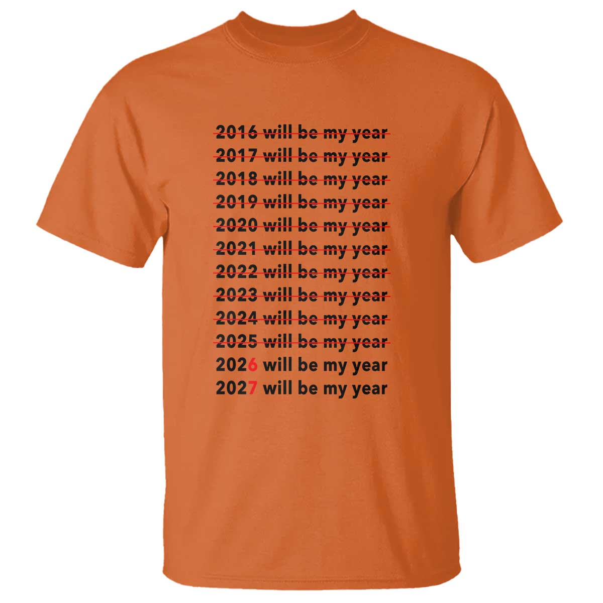 2026 2027 Will Be My Year T Shirt Funny New Year Motivation Comeback Energy - Wonder Print Shop