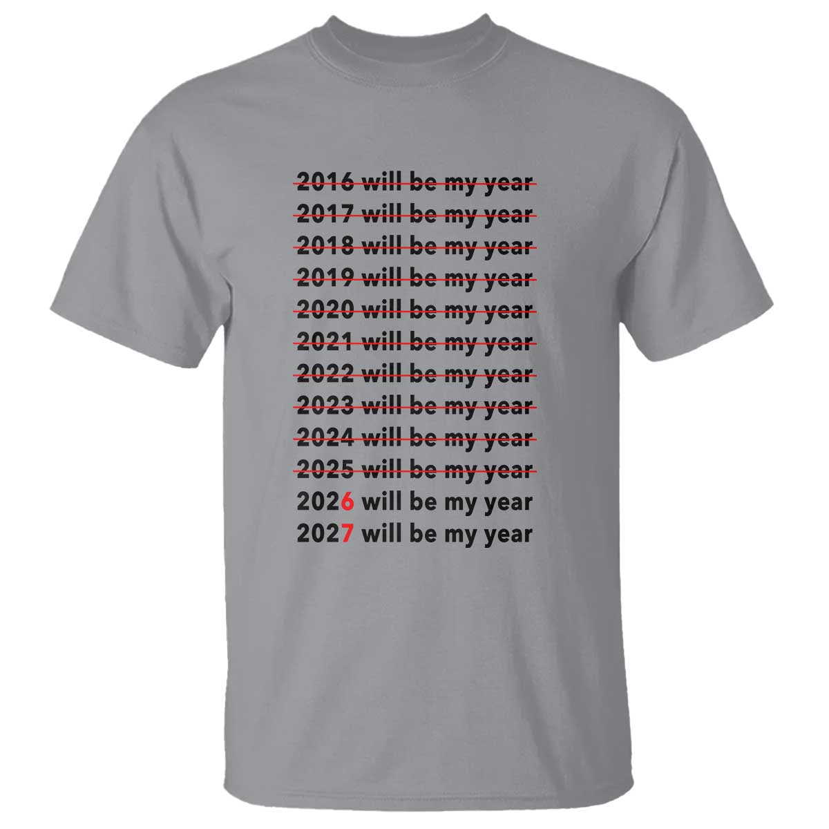 2026 2027 Will Be My Year T Shirt Funny New Year Motivation Comeback Energy - Wonder Print Shop