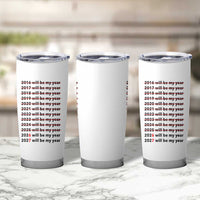 2026 2027 Will Be My Year Tumbler Cup Funny New Year Motivation Comeback Energy - Wonder Print Shop