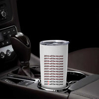 2026 2027 Will Be My Year Tumbler Cup Funny New Year Motivation Comeback Energy - Wonder Print Shop