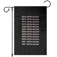 2026 2027 Will Be My Year Black Garden Flag Funny New Year Motivation Comeback Energy - Wonder Print Shop