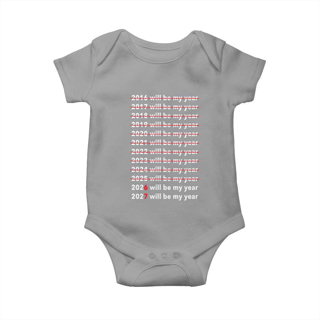 2026 2027 Will Be My Year Black Baby Onesie Funny New Year Motivation Comeback Energy - Wonder Print Shop