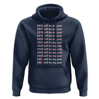 2026 2027 Will Be My Year Black Hoodie Funny New Year Motivation Comeback Energy - Wonder Print Shop