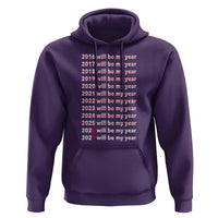 2026 2027 Will Be My Year Black Hoodie Funny New Year Motivation Comeback Energy - Wonder Print Shop