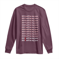 2026 2027 Will Be My Year Black Long Sleeve Shirt Funny New Year Motivation Comeback Energy - Wonder Print Shop