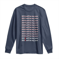 2026 2027 Will Be My Year Black Long Sleeve Shirt Funny New Year Motivation Comeback Energy - Wonder Print Shop