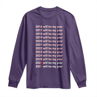2026 2027 Will Be My Year Black Long Sleeve Shirt Funny New Year Motivation Comeback Energy - Wonder Print Shop