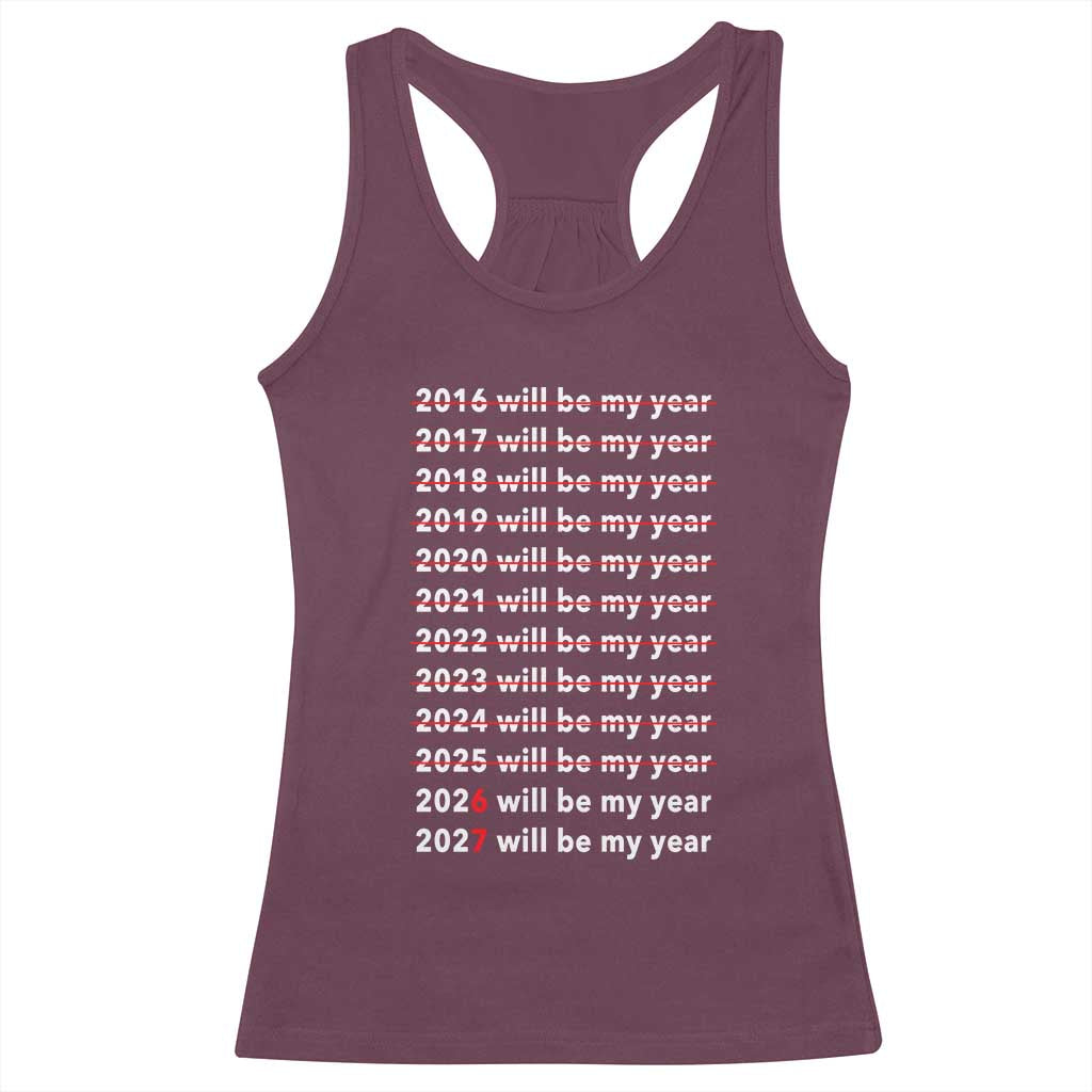 2026 2027 Will Be My Year Black Racerback Tank Top Funny New Year Motivation Comeback Energy - Wonder Print Shop