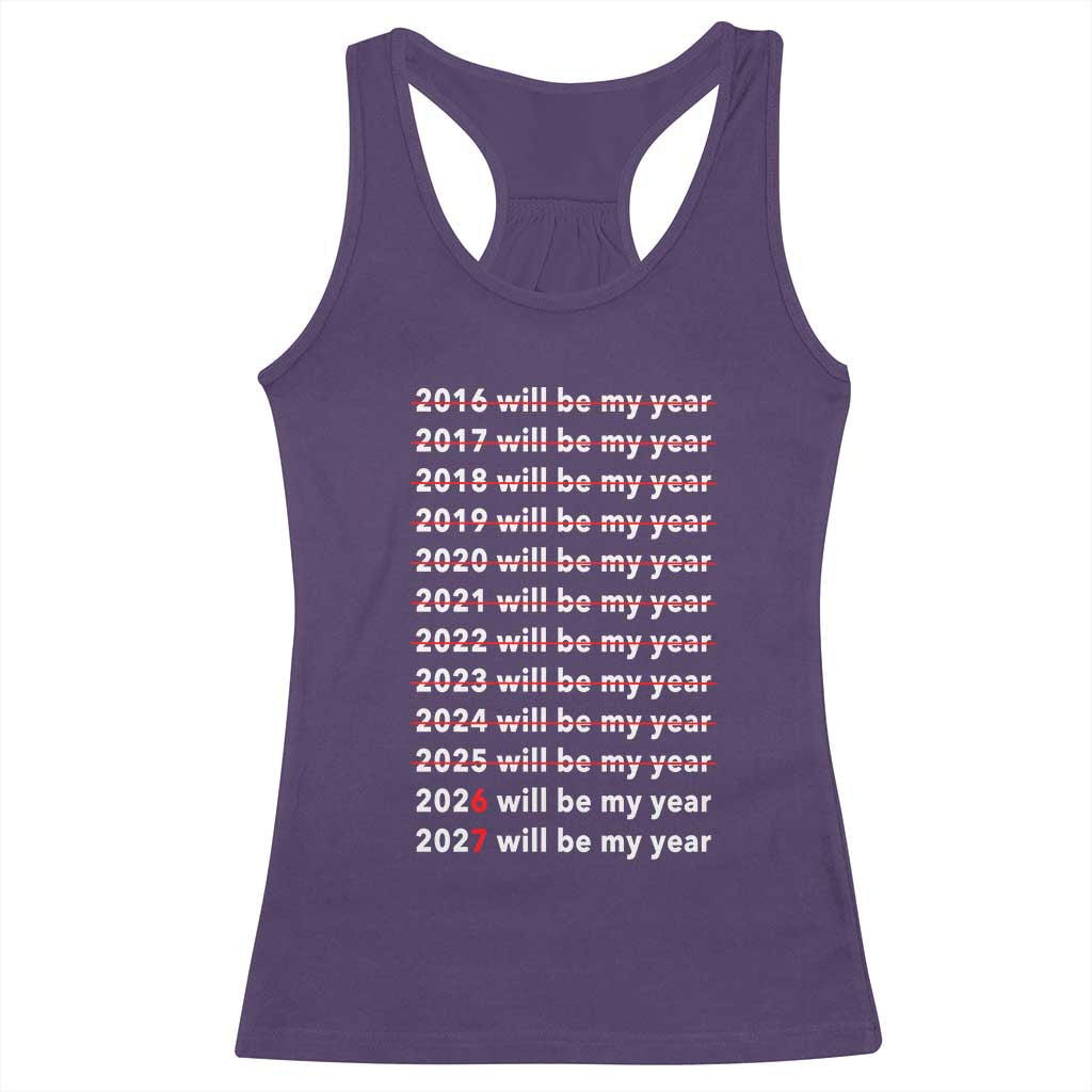 2026 2027 Will Be My Year Black Racerback Tank Top Funny New Year Motivation Comeback Energy - Wonder Print Shop