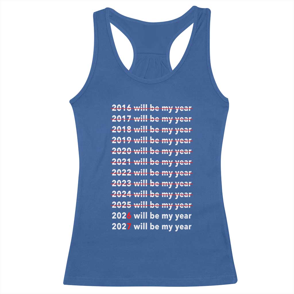 2026 2027 Will Be My Year Black Racerback Tank Top Funny New Year Motivation Comeback Energy - Wonder Print Shop