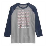 2026 2027 Will Be My Year Black Raglan Shirt Funny New Year Motivation Comeback Energy - Wonder Print Shop