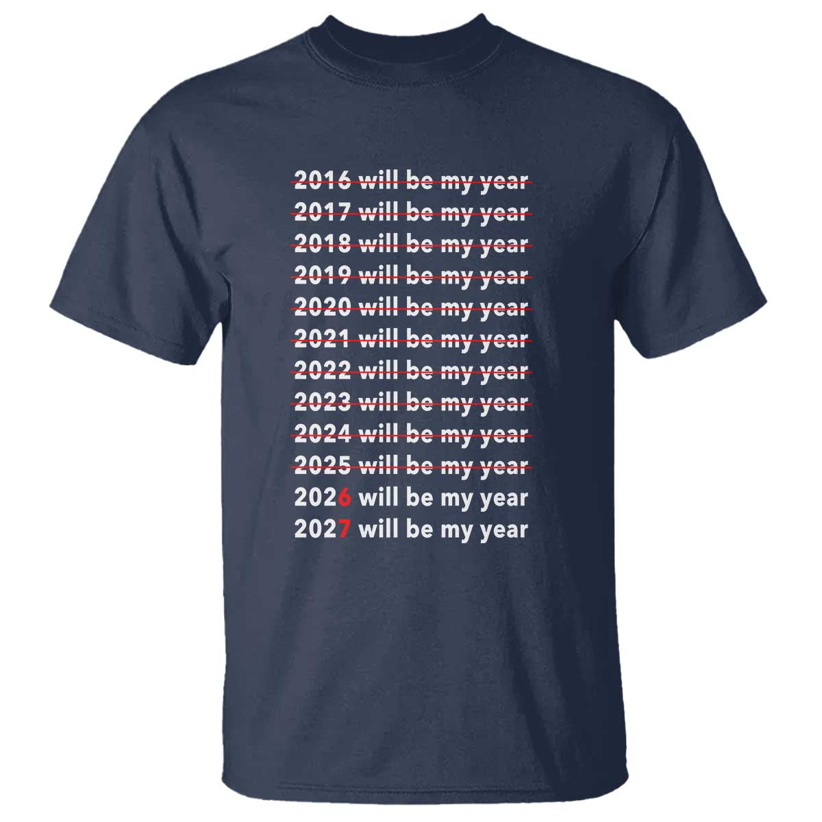 2026 2027 Will Be My Year Black T Shirt Funny New Year Motivation Comeback Energy - Wonder Print Shop