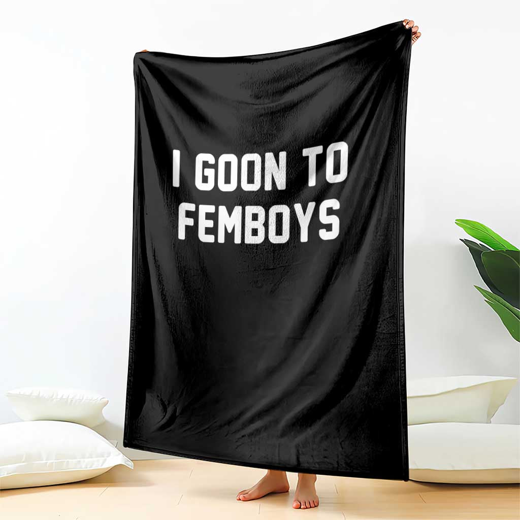 I Goon to Femboys Throw Blanket Funny Adult Humor Internet Meme Culture - Wonder Print Shop
