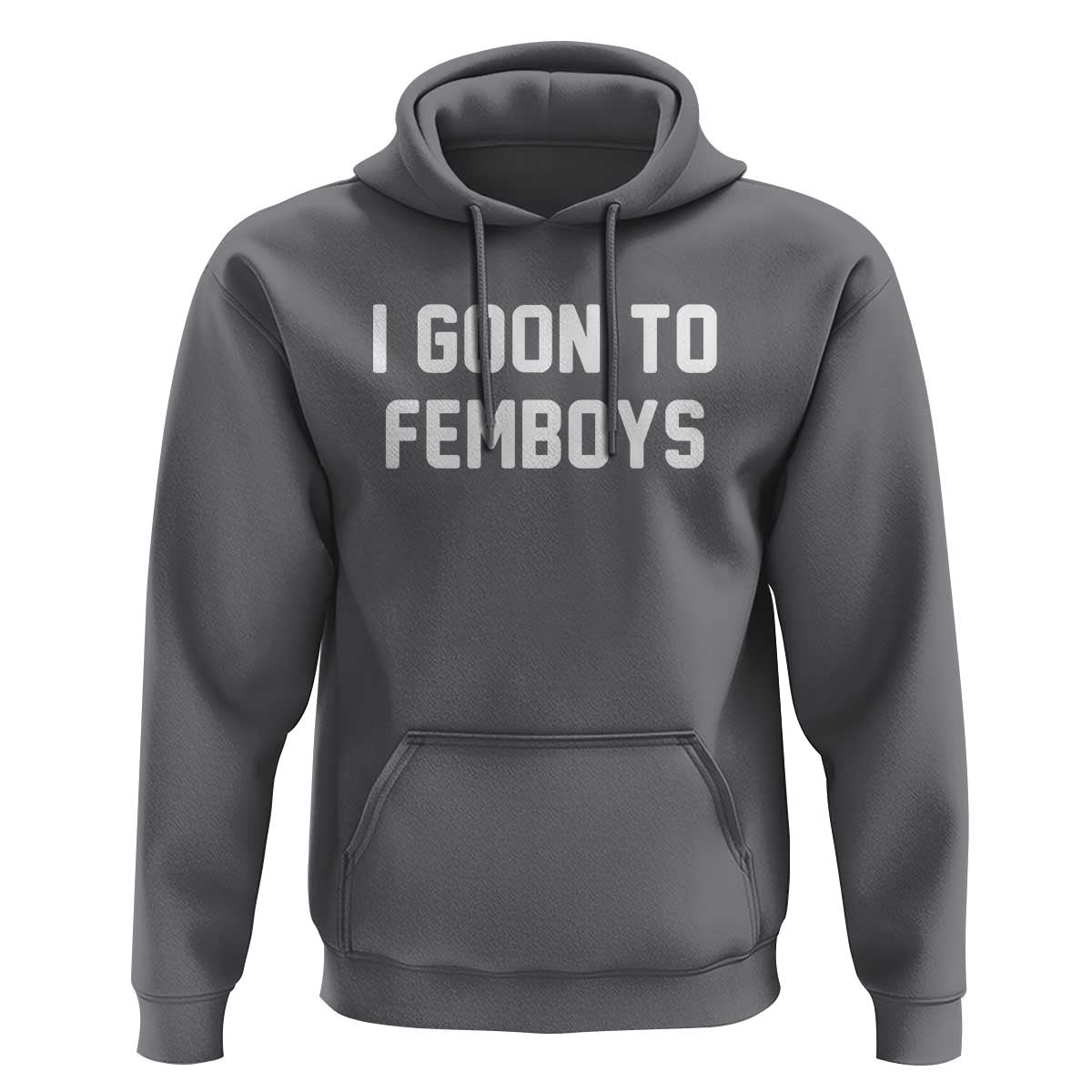 I Goon to Femboys Hoodie Funny Adult Humor Internet Meme Culture - Wonder Print Shop