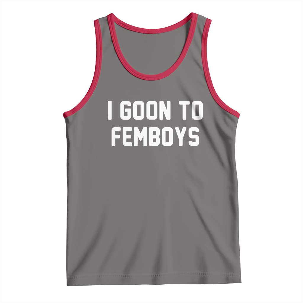 I Goon to Femboys Tank Top Funny Adult Humor Internet Meme Culture - Wonder Print Shop