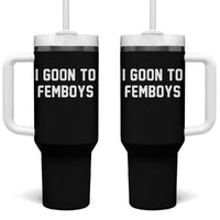 I Goon to Femboys Tumbler With Handle Funny Adult Humor Internet Meme Culture - Wonder Print Shop