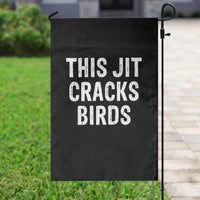 This Jit Cracks Birds Garden Flag Funny Gen Z Meme Viral Slang Culture - Wonder Print Shop
