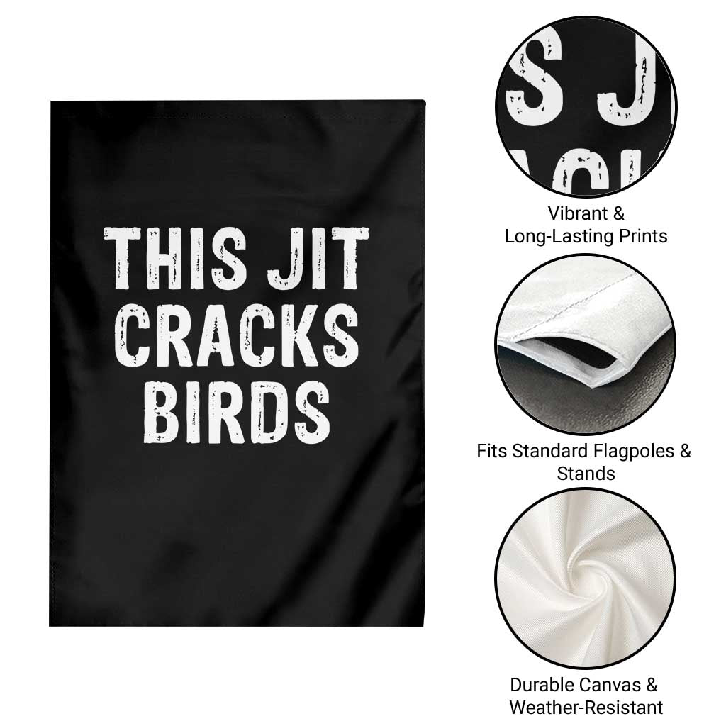 This Jit Cracks Birds Garden Flag Funny Gen Z Meme Viral Slang Culture - Wonder Print Shop