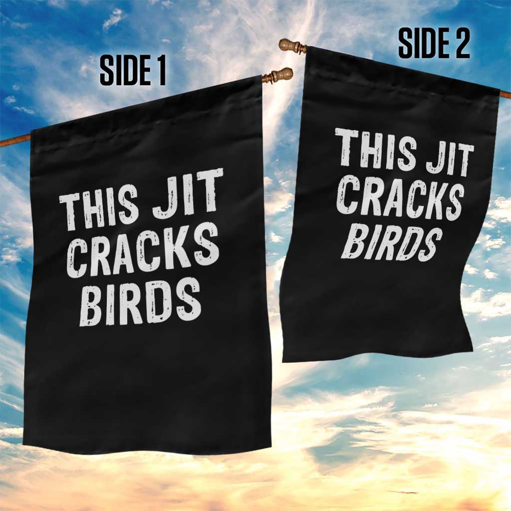 This Jit Cracks Birds Garden Flag Funny Gen Z Meme Viral Slang Culture - Wonder Print Shop
