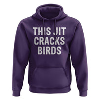This Jit Cracks Birds Hoodie Funny Gen Z Meme Viral Slang Culture - Wonder Print Shop
