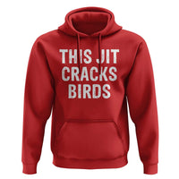This Jit Cracks Birds Hoodie Funny Gen Z Meme Viral Slang Culture - Wonder Print Shop