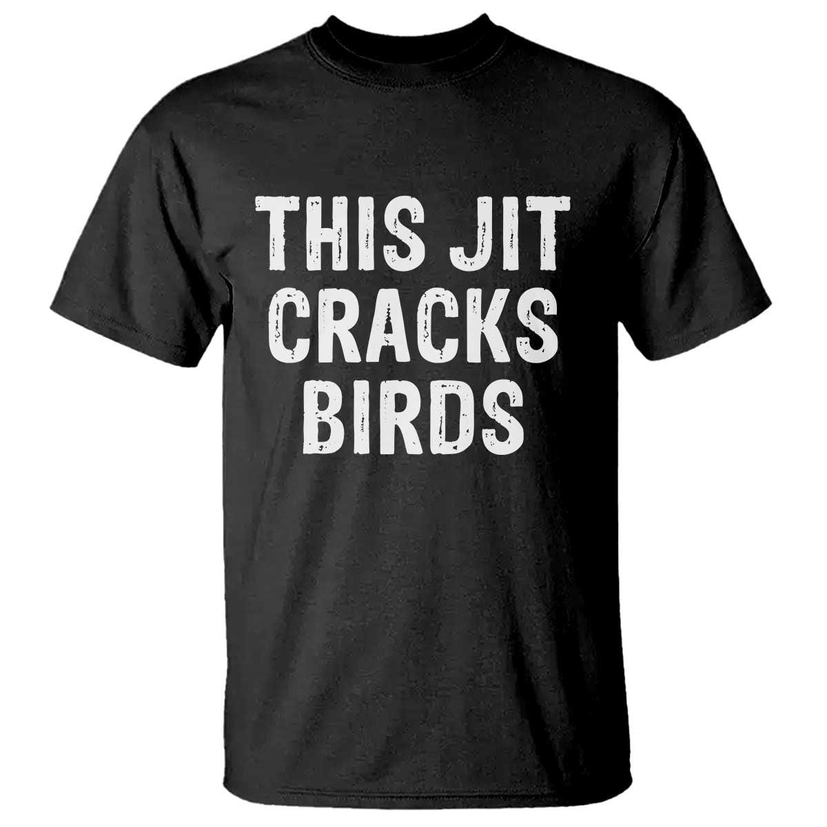 This Jit Cracks Birds T Shirt Funny Gen Z Meme Viral Slang Culture - Wonder Print Shop