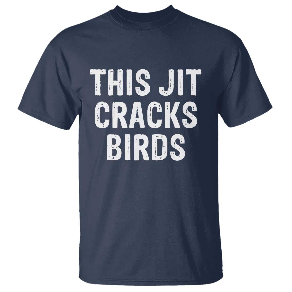 This Jit Cracks Birds T Shirt Funny Gen Z Meme Viral Slang Culture - Wonder Print Shop
